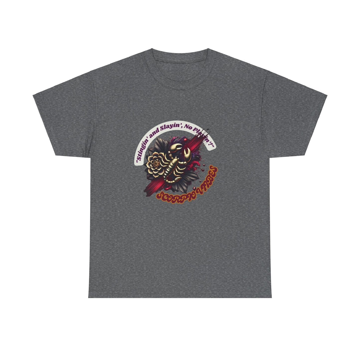 Scorpio Stinging and Slaying T- Shirt Unisex Heavy Cotton Tee