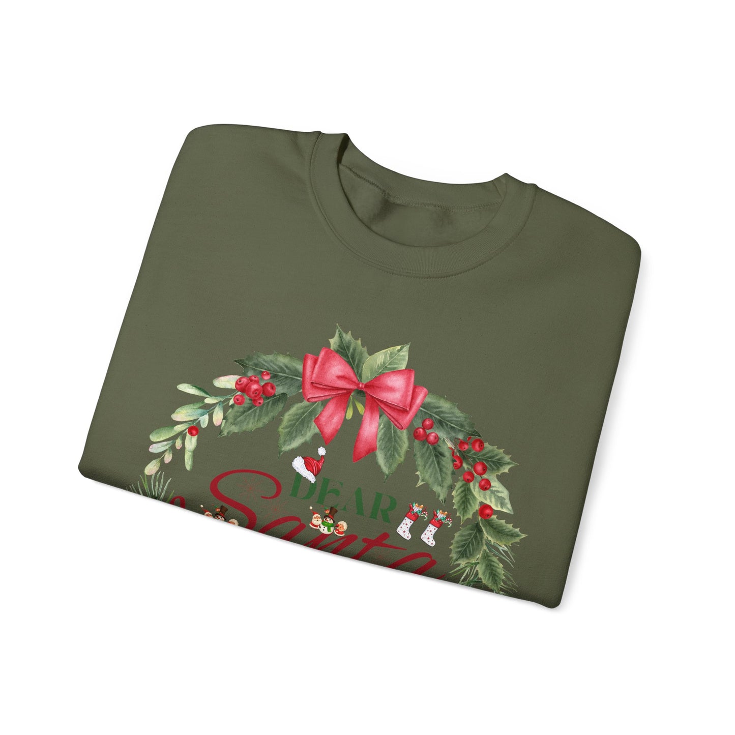 Christmas Holiday Dear Santa Unisex Sweatshirt.