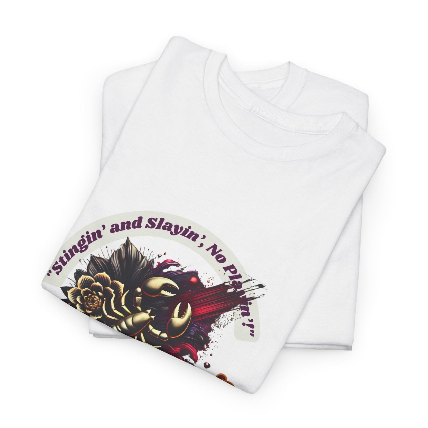 Scorpio Stinging and Slaying T- Shirt Unisex Heavy Cotton Tee