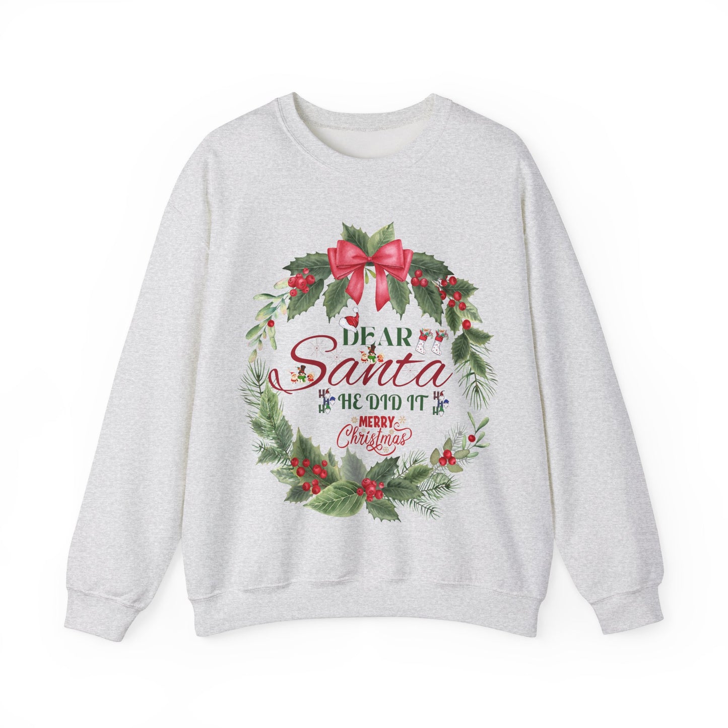 Christmas Holiday Dear Santa Unisex Sweatshirt.