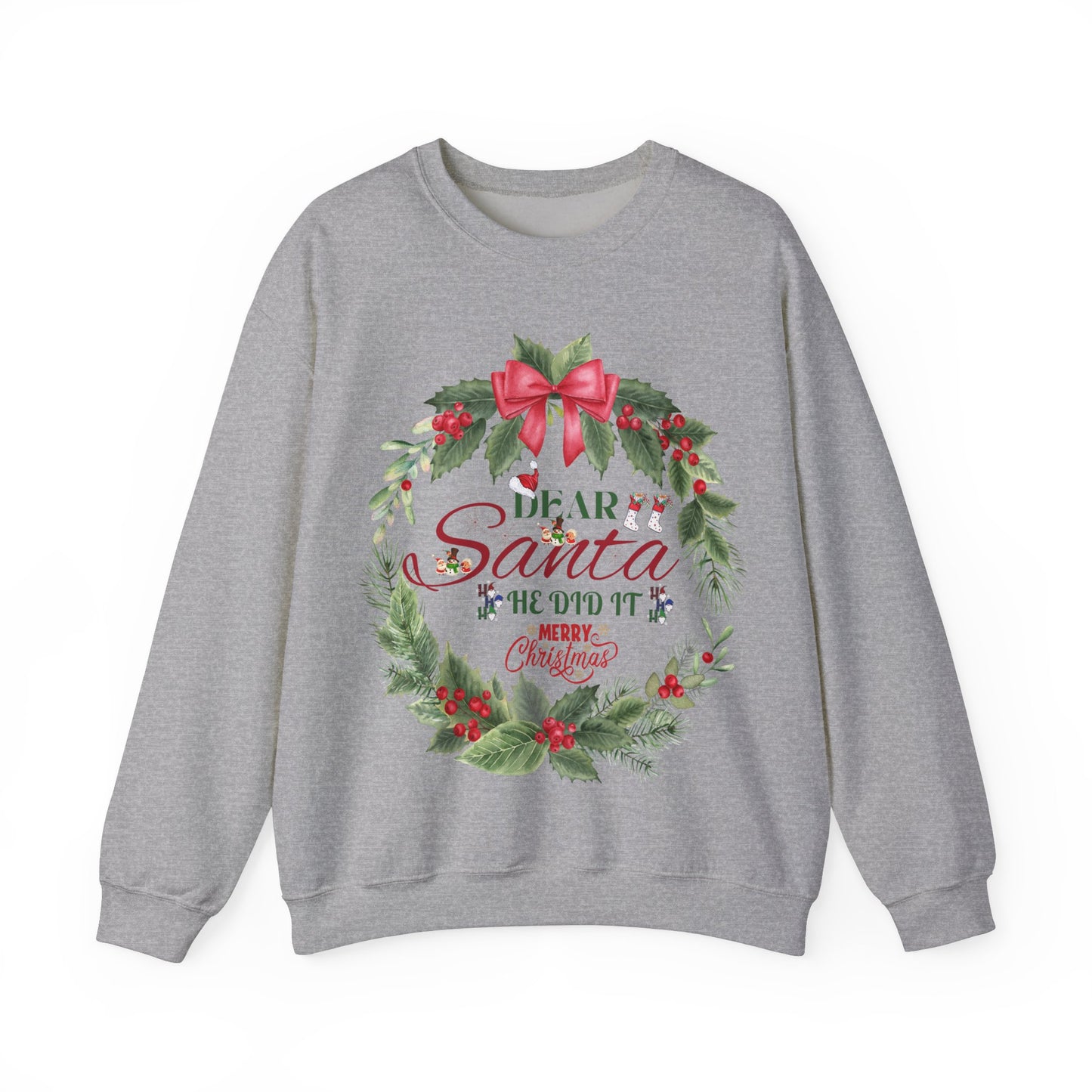 Christmas Holiday Dear Santa Unisex Sweatshirt.