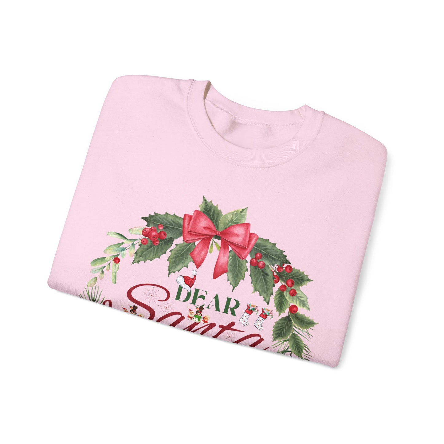 Christmas Holiday Dear Santa Unisex Sweatshirt.