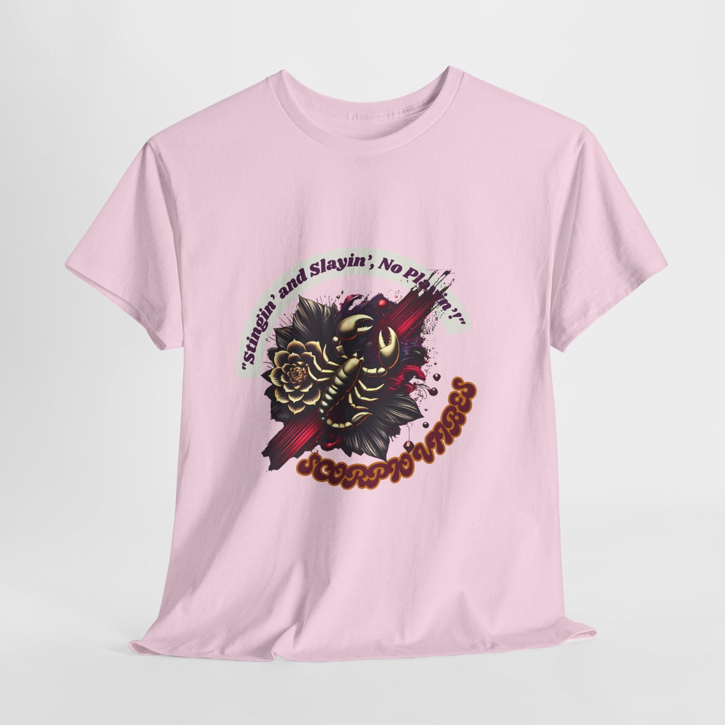 Scorpio Stinging and Slaying T- Shirt Unisex Heavy Cotton Tee