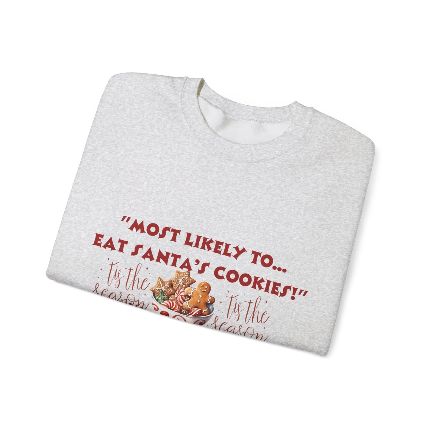 Christmas Holiday Most Likely Unisex Sweatshirt