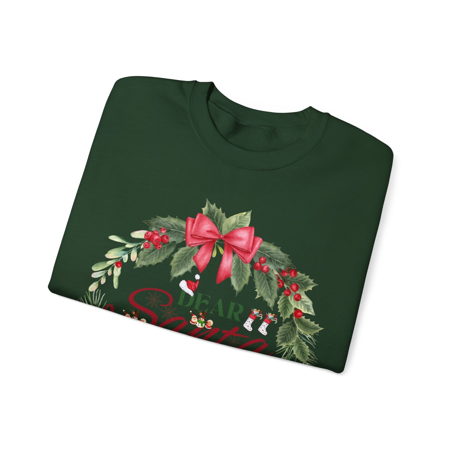 Christmas Holiday Dear Santa Unisex Sweatshirt.